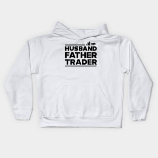 Trader - Husband Father Trader Kids Hoodie